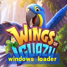 windows loader ativador windows 7